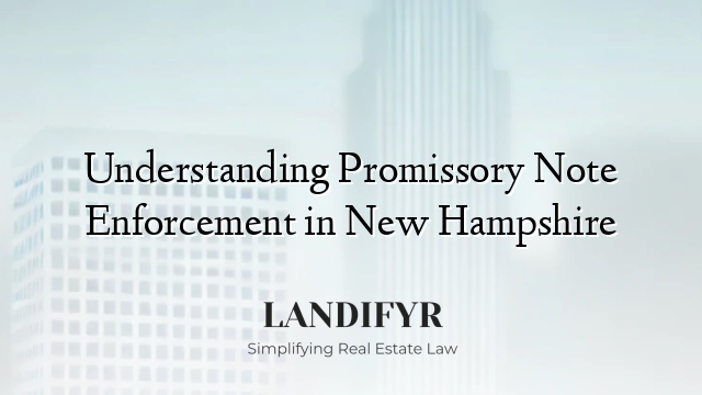 Understanding Promissory Note Enforcement in New Hampshire