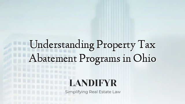 Understanding Property Tax Abatement Programs in Ohio