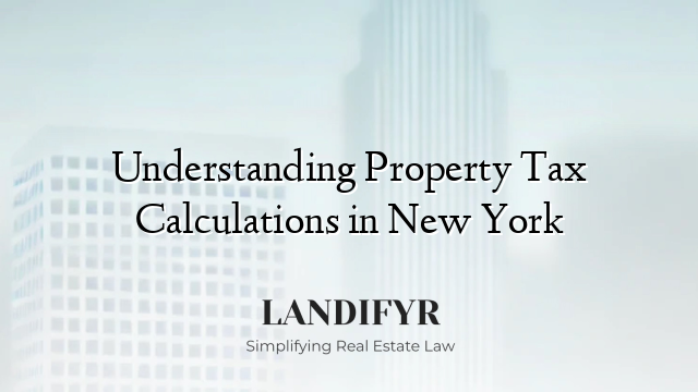 Understanding Property Tax Calculations in New York