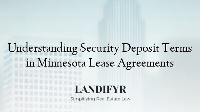 Understanding Security Deposit Terms in Minnesota Lease Agreements