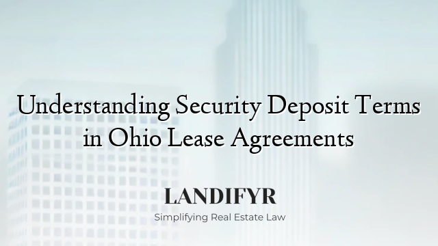Understanding Security Deposit Terms in Ohio Lease Agreements