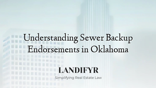 Understanding Sewer Backup Endorsements in Oklahoma