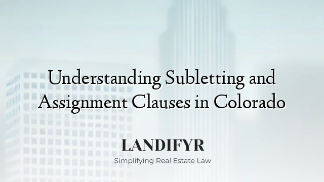Understanding Subletting and Assignment Clauses in Colorado