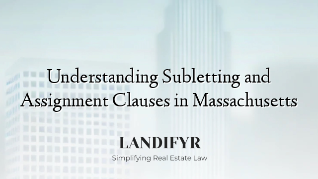 Understanding Subletting and Assignment Clauses in Massachusetts