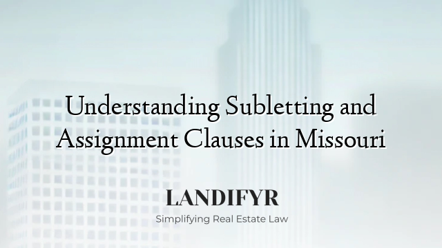 Understanding Subletting and Assignment Clauses in Missouri