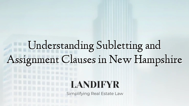 Understanding Subletting and Assignment Clauses in New Hampshire