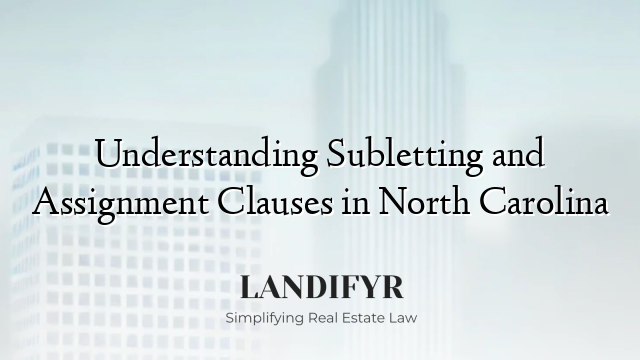 Understanding Subletting and Assignment Clauses in North Carolina