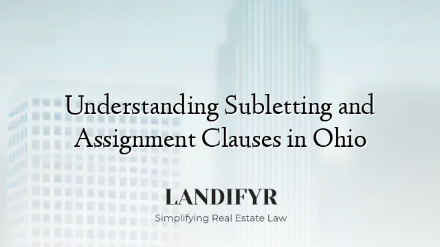 Understanding Subletting and Assignment Clauses in Ohio