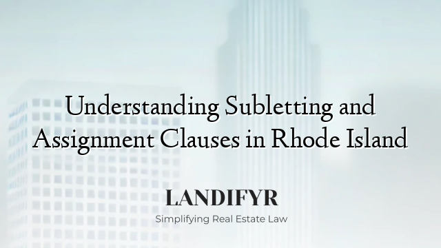 Understanding Subletting and Assignment Clauses in Rhode Island