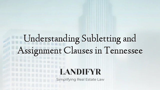Understanding Subletting and Assignment Clauses in Tennessee