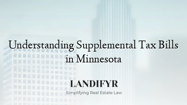 Understanding Supplemental Tax Bills in Minnesota