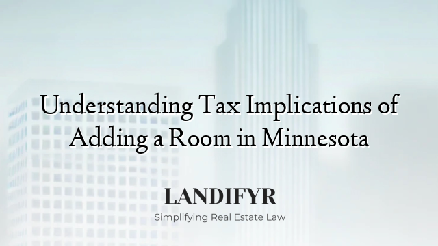 Understanding Tax Implications of Adding a Room in Minnesota