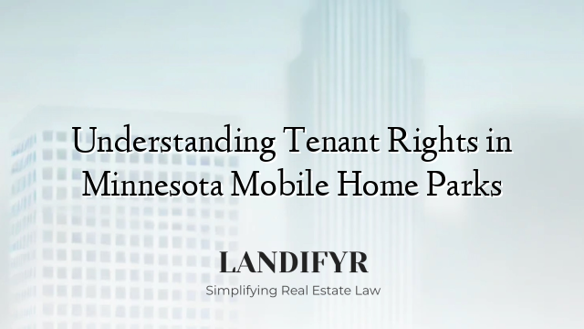 Understanding Tenant Rights in Minnesota Mobile Home Parks