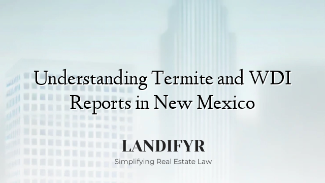Understanding Termite and WDI Reports in New Mexico