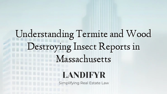 Understanding Termite and Wood Destroying Insect Reports in Massachusetts
