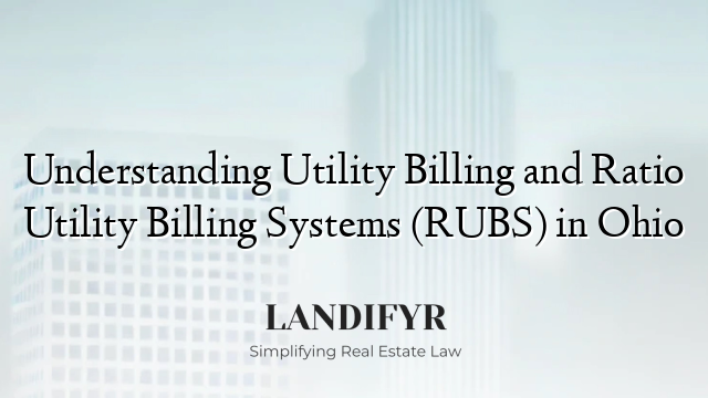 Understanding Utility Billing and Ratio Utility Billing Systems (RUBS) in Ohio