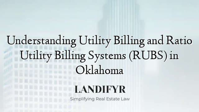 Understanding Utility Billing and Ratio Utility Billing Systems (RUBS) in Oklahoma
