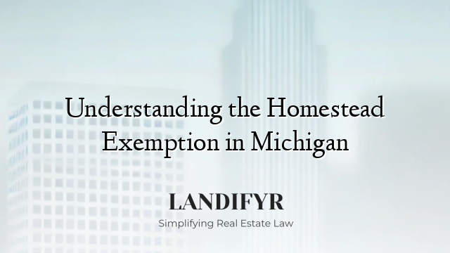 Understanding the Homestead Exemption in Michigan