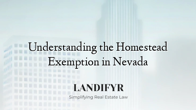 Understanding the Homestead Exemption in Nevada