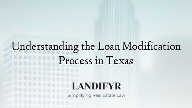 Understanding the Loan Modification Process in Texas