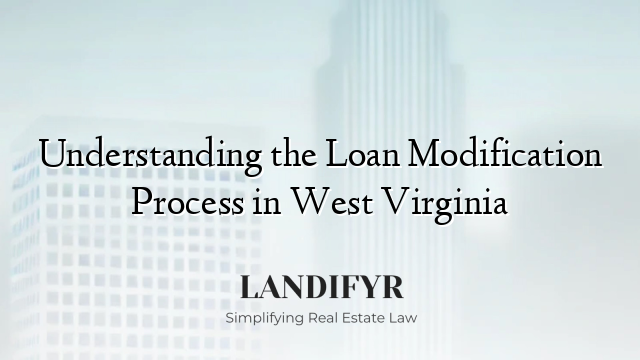 Understanding the Loan Modification Process in West Virginia