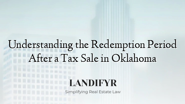 Understanding the Redemption Period After a Tax Sale in Oklahoma