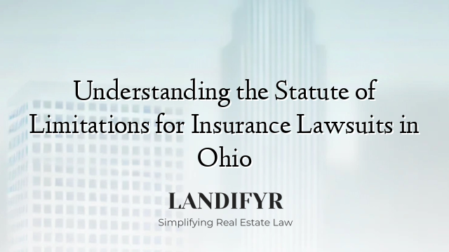 Understanding the Statute of Limitations for Insurance Lawsuits in Ohio