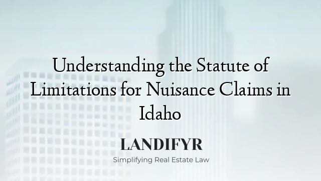 Understanding the Statute of Limitations for Nuisance Claims in Idaho
