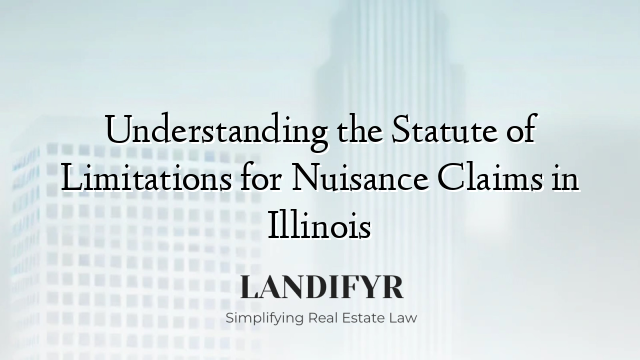 Understanding the Statute of Limitations for Nuisance Claims in Illinois