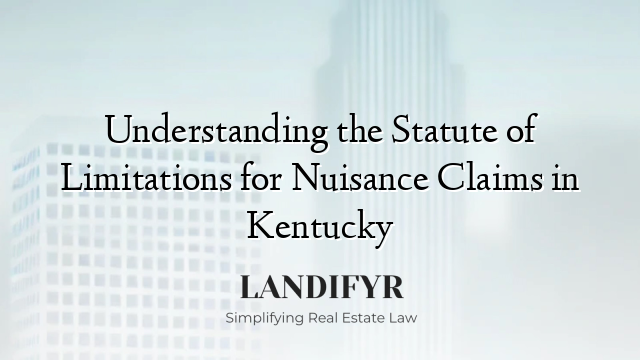 Understanding the Statute of Limitations for Nuisance Claims in Kentucky