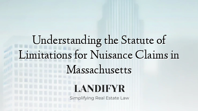 Understanding the Statute of Limitations for Nuisance Claims in Massachusetts