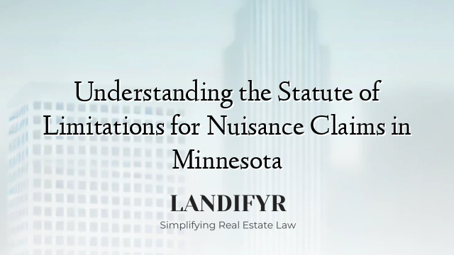Understanding the Statute of Limitations for Nuisance Claims in Minnesota