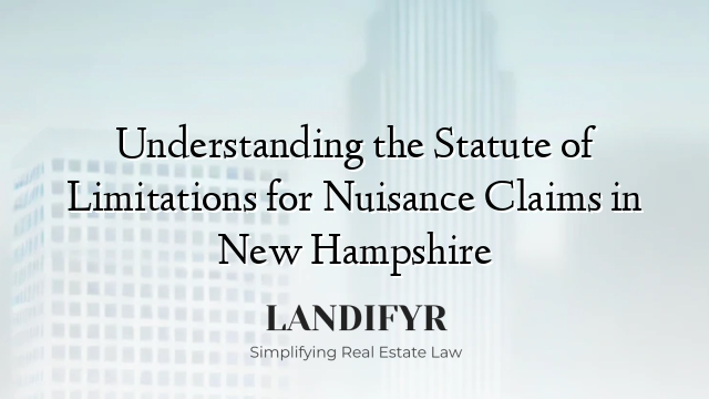 Understanding the Statute of Limitations for Nuisance Claims in New Hampshire