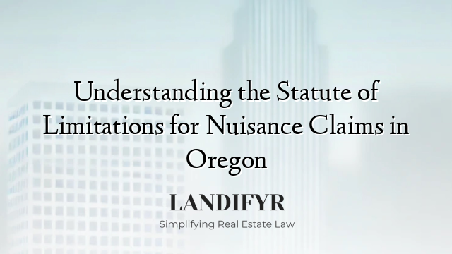 Understanding the Statute of Limitations for Nuisance Claims in Oregon