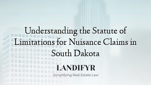 Understanding the Statute of Limitations for Nuisance Claims in South Dakota