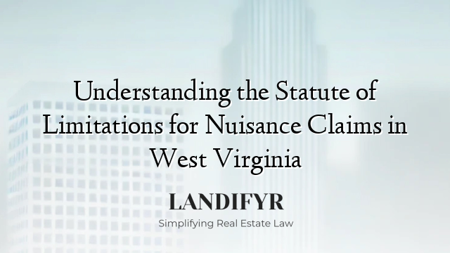 Understanding the Statute of Limitations for Nuisance Claims in West Virginia