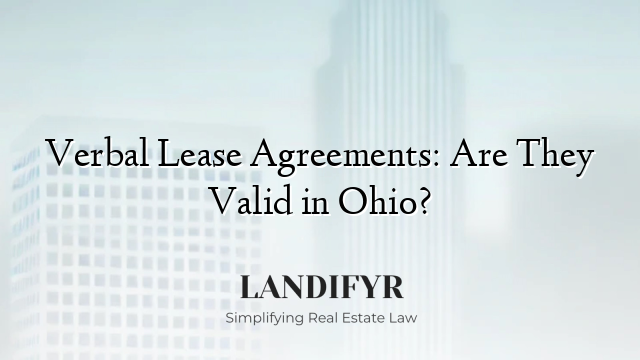 Verbal Lease Agreements: Are They Valid in Ohio?