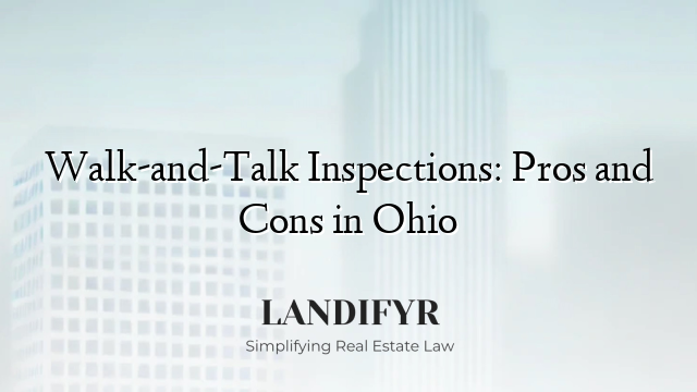 Walk-and-Talk Inspections: Pros and Cons in Ohio