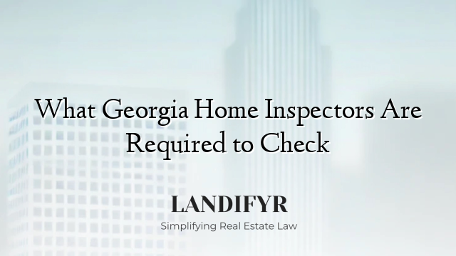 What Georgia Home Inspectors Are Required to Check