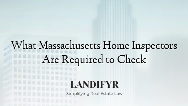 What Massachusetts Home Inspectors Are Required to Check