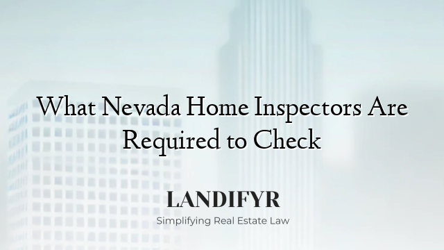 What Nevada Home Inspectors Are Required to Check