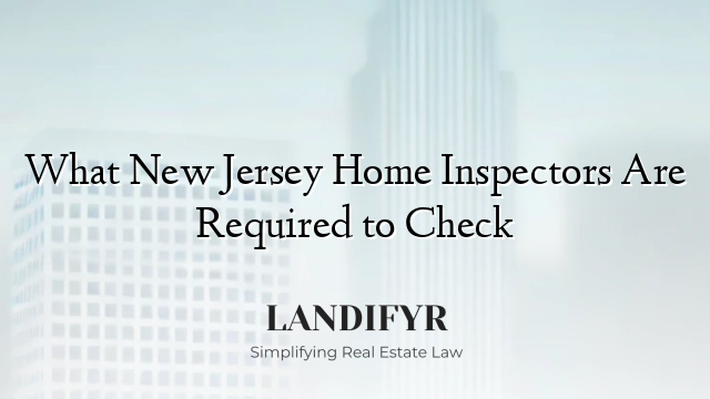 What New Jersey Home Inspectors Are Required to Check