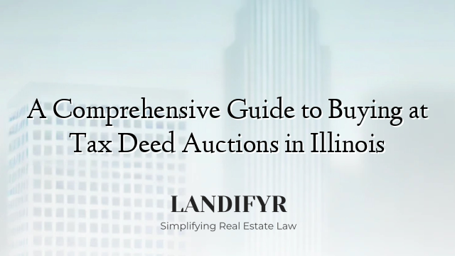A Comprehensive Guide to Buying at Tax Deed Auctions in Illinois