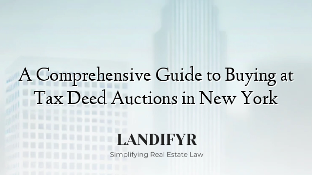 A Comprehensive Guide to Buying at Tax Deed Auctions in New York