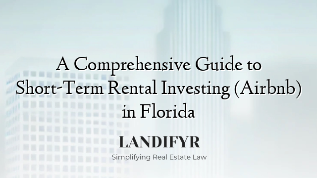 A Comprehensive Guide to Short-Term Rental Investing (Airbnb) in Florida