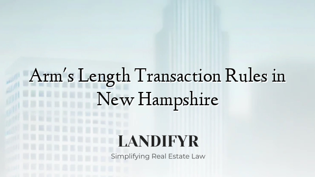 Arm's Length Transaction Rules in New Hampshire