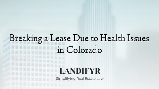 Breaking a Lease Due to Health Issues in Colorado