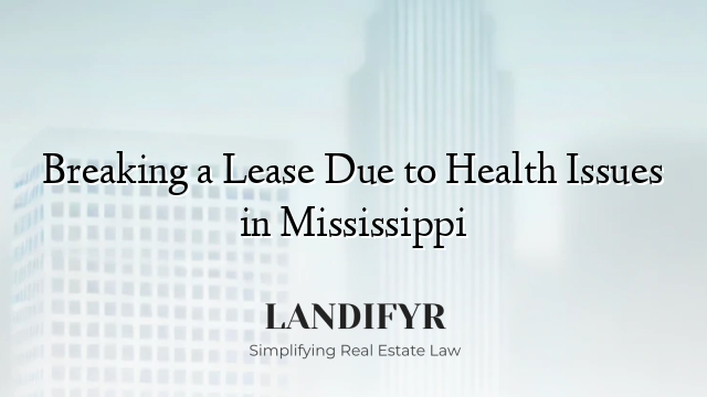 Breaking a Lease Due to Health Issues in Mississippi