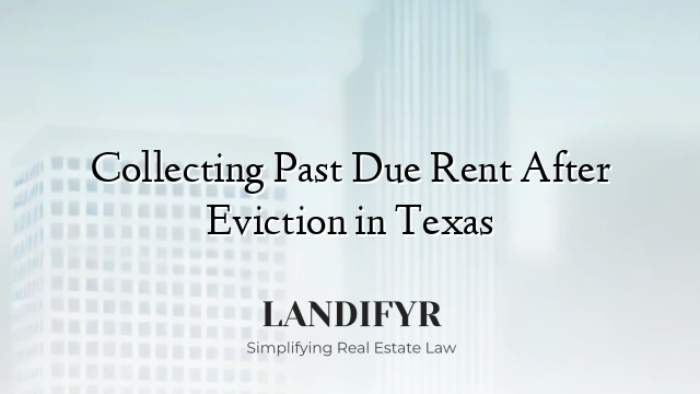 Collecting Past Due Rent After Eviction in Texas