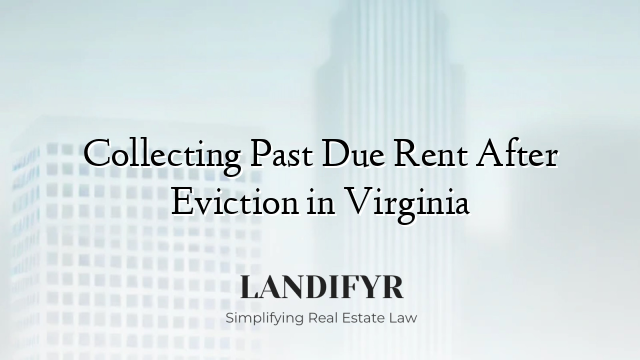 Collecting Past Due Rent After Eviction in Virginia
